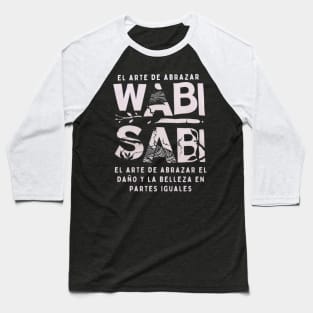 Wabi sabi art and quote for art lovers Baseball T-Shirt